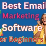 6 Best email marketing software for beginners