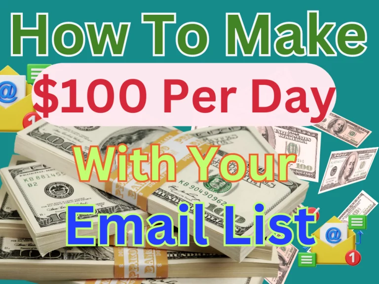 How To Make $100 Per Day With Your Email List